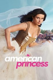 مسلسل American Princess الموسم الاول مترجم (تم اضافة الحلقة 10 و الأخيرة)