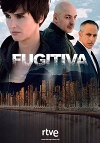 مسلسل Fugitiva الموسم الأول مترجم كامل