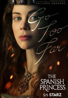 مسلسل The Spanish Princess الموسم الأول مترجم (تم اضافة الحلقة 5)