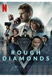 مسلسل Rough Diamonds مترجم الموسم الأول كامل